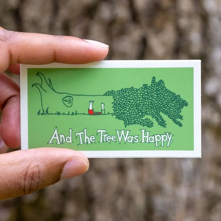 And The Tree Was Happy Sticker